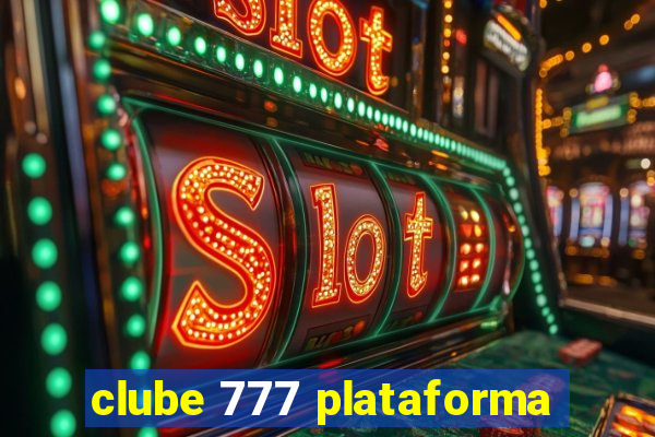 clube 777 plataforma